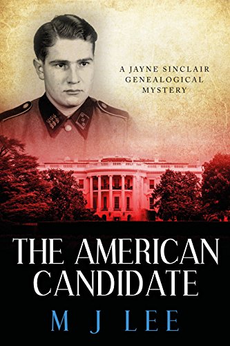 The American Candidate: A Jayne Sinclair Genealogical Mystery by [Lee, M J]